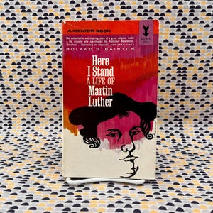 Here I stand - A Life of Martin Luther - Roland H. Bainton - Mentor Books - Paperback