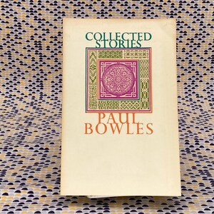 Collected Stories - Paul Bowles - Vintage Paperback Book - Black Sparrow Press Edition