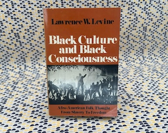 Black Culture And Black Consciousness - Lawrence W. Levine - Oxford Edition