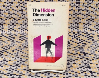 The Hidden Dimension - Edward T. Hall - Human's Use of Space in Public and Private - Vintage Paperback Book - Anchor Doubleday Edition