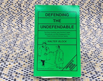 Defending The Undefendable: The Pimp, Prostitute, Scab, Slumlord, Libeler - Walter Block - Vintage Paperback Book - Fox & Wilkes Edition