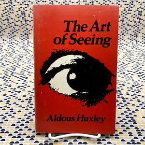 The Art Of Seeing - Aldous Huxley - Montana - Paperback