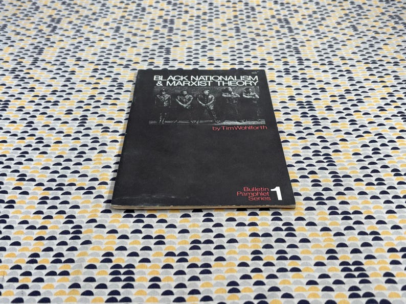 Black Nationalism & Marxist Theory - Tim Wohlforth - Bulletin Pamphlet Series - Paperback image 4