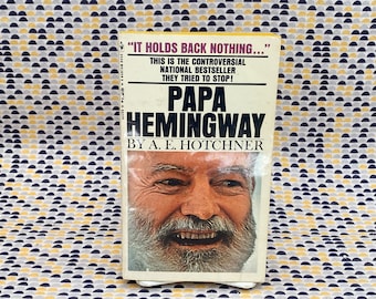 Papa Hemingway - A. E. Hotchner - Vintage Paperback Book - Bantam Edition