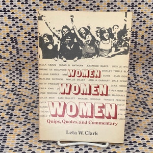 Women, Women, Women: Quips, Quotes, And Commentary - Leta W. Clark - Vintage Paperback Book - Drake Publishers, Inc. Edition