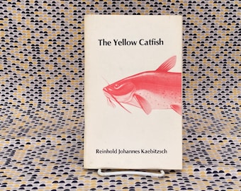 The Yellow Catfish - Reinhold Johannes Kaebitzsch - Vintage Paperback Book - Red Mountain Publishing House Edition