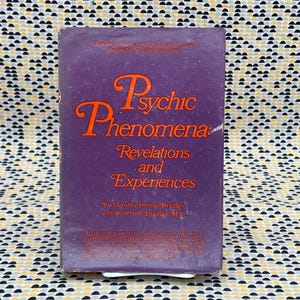 Psychic Phenomena: Revelations And Experiences - Dorothy  and Robert Bradley - Vintage Hardcover Book - Parker Publishing Company Edition