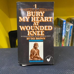 Bury My Heart at Wounded Knee - Dee Brown - Vintage Paperback Book - Bantam Edition