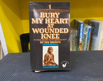 Bury My Heart at Wounded Knee - Dee Brown - Vintage Paperback Book - Bantam Edition