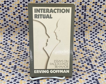 Interaktionsritual – Erving Goffman – Essays über Face-to-Face-Verhalten – Vintage-Taschenbuch – Pantheon-Ausgabe