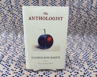 The Anthologist - Nicholson Baker - Simon & Schuster - Hardcover - 1st Edition 1st Printing