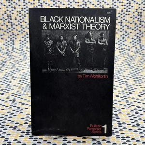Black Nationalism & Marxist Theory - Tim Wohlforth - Bulletin Pamphlet Series - Paperback image 1