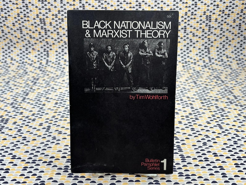 Black Nationalism & Marxist Theory - Tim Wohlforth - Bulletin Pamphlet Series - Paperback image 1