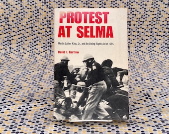 Protest At Selma- Martin Luther King, Jr And The Voting Rights Act Of 1965 - David J. Garrow - Vintage Paperback Book -Yale University Press
