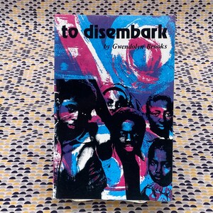 SIGNED - To Disembark - Gwendolyn Brooks - Vintage Paperback Book - Third World Press Edition