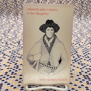 Calamity Jane&#39;s Letters To Her Daughter - Martha Jane Cannary Hickock - Vintage Paperback Book - Shameless Hussy Press Edition
