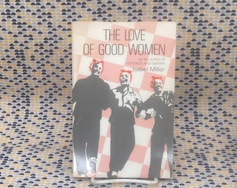 The Love Of Good Women - Isabel Miller - livre de poche vintage - The Naiad Press, Inc. Edition