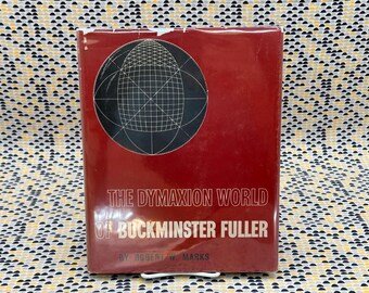 The Dymaxion World Of Buckminster Fuller - Robert W. Marks - Vintage Hardcover Book - Southern Illinois University Press Edition