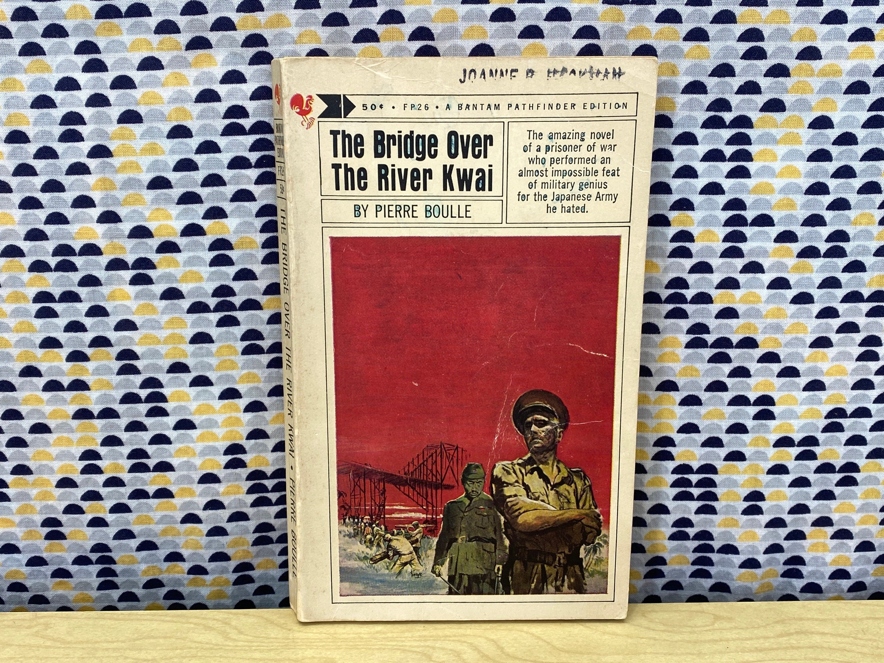 The Bridge Over the River Kwai: A Novel by Boulle, Pierre