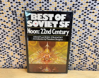 Mediodía: Siglo XXII - Arkady y Boris Strugatsky - Lo mejor de la ciencia ficción soviética - Libro de tapa dura clásico - 1978 Macmillin Publishing