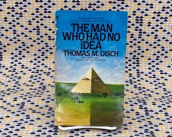 The Man Who Had No Idea - Thomas M. Disch - Vintage Paperback Book - Bantam Edition