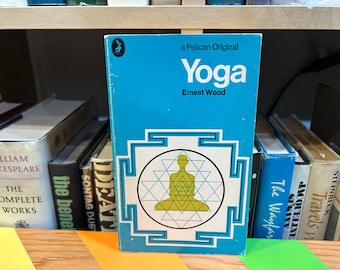 Yoga - Ernest Wood - Vintage Paperback Book - 95 cent Pelican Edition