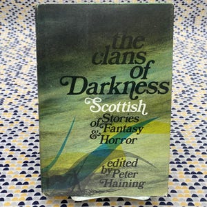 The Clans Of Darkness - Scottish Stories of Fantasy and Horror - Peter Haining - Hardcover