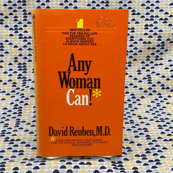 Any Woman Can! - David Reuben M.D. - Vintage Paperback Book - Bantam Books Edition