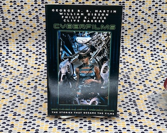 Cyberfilms - The Stories That Became the Films - Philip K Dick, William Gibson, George RR Martin - Vintage Paperback Book - BP Books