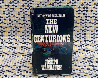 The New Centurions - Joseph Wambaugh - Vintage Paperback Book - Dell Edition