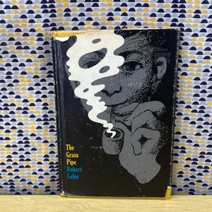 The Grass Pipe - Robert Coles - Vintage Hardcover Book - 1969 Little, Brown and Co