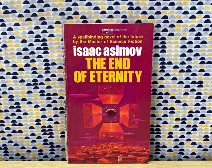 The End of Eternity Isaac Asimov Vintage Paperback Fawcett Crest Books