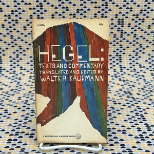 Hegel: Texts and Commentary - Translated and Edited by Walter Kaufmann - Vintage Paperback Book- Doubleday Anchor Edition