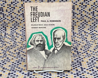 The Freudian Left - Paul A. Robinson - Vintage Paperback Book - Harper Colophon Books/Harper & Row Edition