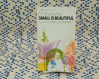 Small is Beautiful - Economic as if People Mattered - E.F. Schumacher - Vintage Paperback Book - Perennial Library Edition