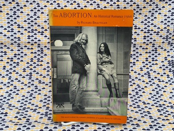 Degenerate Unthinkable Bet Buy The Abortion : an Historical Romance 1966 Richard Brautigan Online in India - Etsy Degenerate Unthinkable Bet Buy The Abortion : an Historical Romance 1966 Richard Brautigan Online in India - Etsy