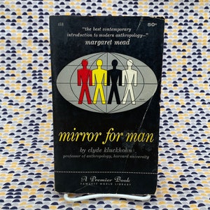 Mirror for Man - Clyde Kluckhohn - Vintage Paperback Book - 50 cent Fawcett Premier Edition