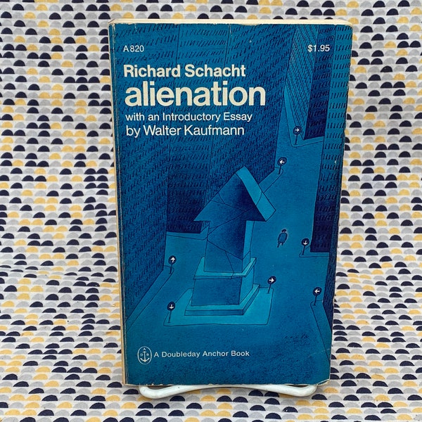 Alienation - Richard Schacht - Vintage Paperback Book - Doubleday Anchor Edition