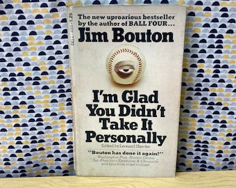 Jim Bouton - I'm Glad You Didn't Take It Personally  - Vintage Paperback Book - Dell Edition