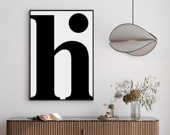 Graphic HI, Wall Art, Black and White Poster, Instant Download, Printable on Many Formats
