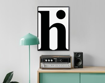 Graphic HI, Wall Art, Black and White Poster, Instant Download, Printable on Many Formats