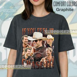 If You Feel It, Chase It , Twisters  Glen Powell as Tyler Owens Unisex Softstyle Vintage Shirt, Gift For Woman and Man Unisex T-Shirt FD