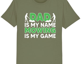 Dad is my name mowing is my game funny lawn gardening fathers dad gift t-shirt
