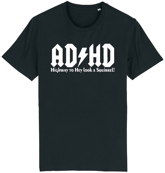 Hey! Squirrel! Funny Hyper Add/Adhd T-Shirt Hey! Squirrel! Funny Hyper Add/Adhd T-Shirt