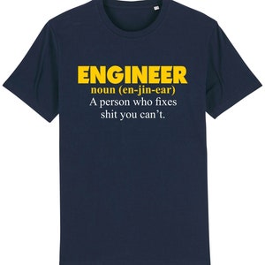 Engineer fixes sh*t you can't t-shirt funny joke novelty engineering gift idea