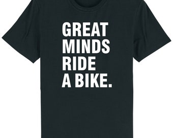 Great minds ride a bike t-shirt biker cyclist cycling motorcycle motorbike gift