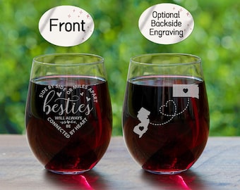 Best Friend Wine Glass with Friendship Saying "Side By Side Or Miles Apart" Gift for Friends, BFF, Besties, Sisters, Women (One Glass)