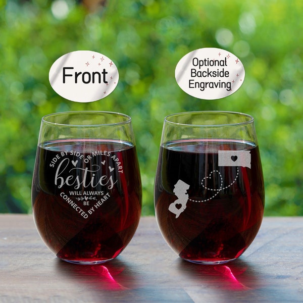 Best Friend Wine Glass with Friendship Saying "Side By Side Or Miles Apart" Gift for Friends, BFF, Besties, Sisters, Women (One Glass)