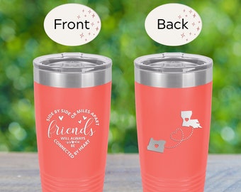 Best Friend Coffee Tumbler with Friendship Saying "Side By Side Or Miles Apart" Gift for Friends, BFF, Bestie, Sister, Women (One Tumbler)