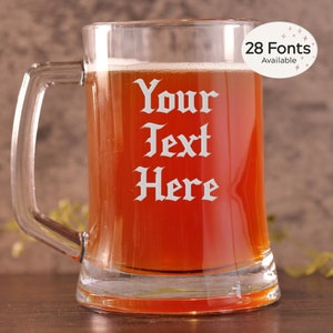 Personalized Beer Mug Engraved with Your Custom Text - Custom Beer Mug,  Gift for Beer Lovers, Custom Beer Stein, Etched Beer Mug